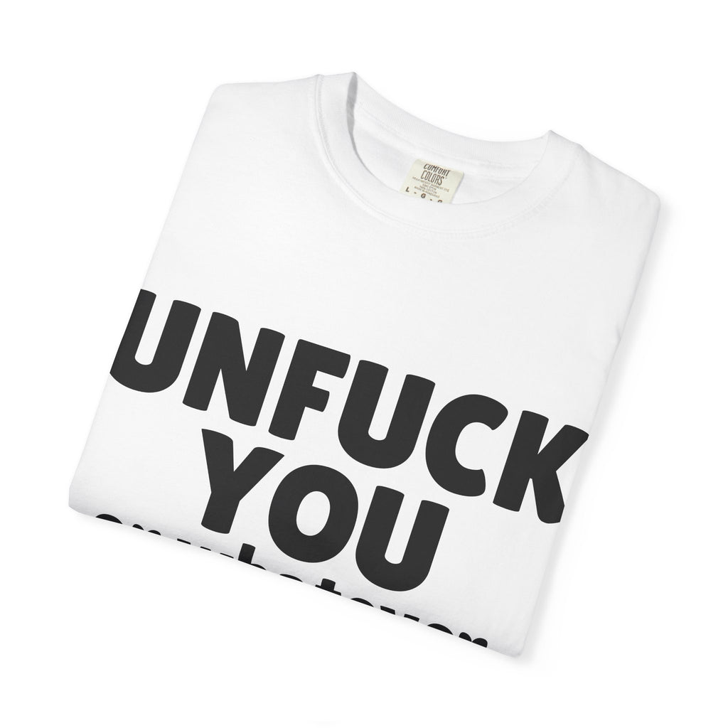 UNFUCK YOU