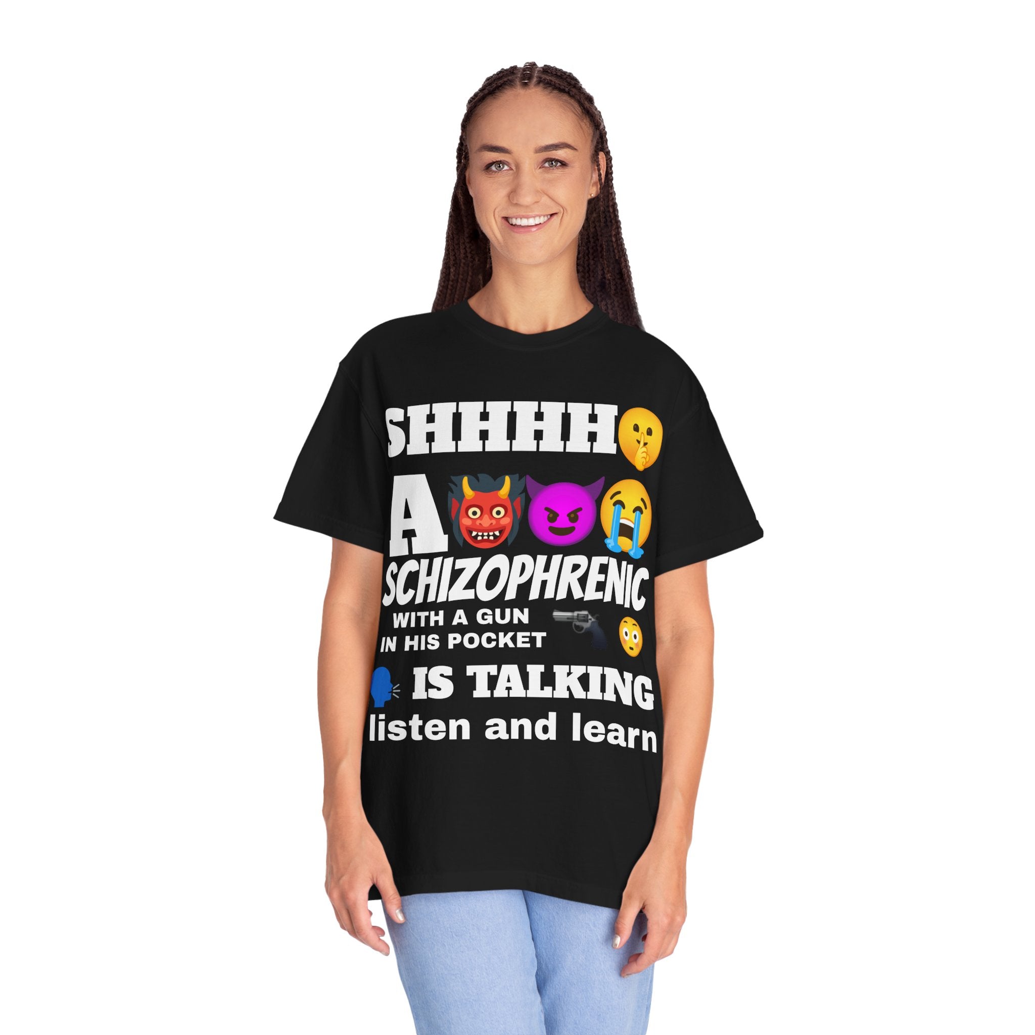 SHHH! A schizophrenic with a gun in his pocket is talking. Listen and learn T-shirt